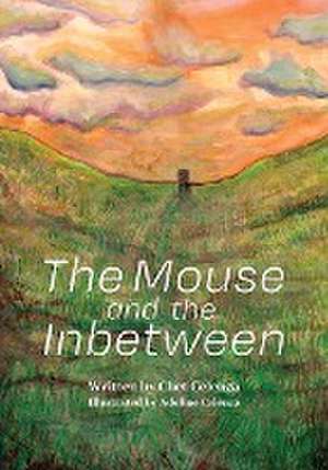 The Mouse and the Inbetween de Chet Celenza