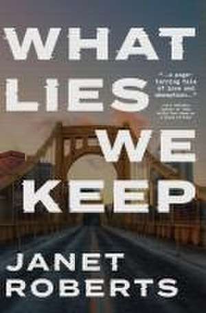 What Lies We Keep de Janet Roberts