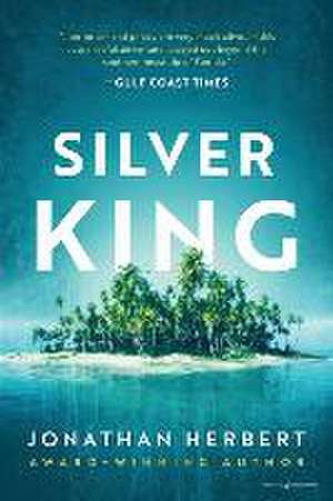 Silver King de Jonathan Herbert
