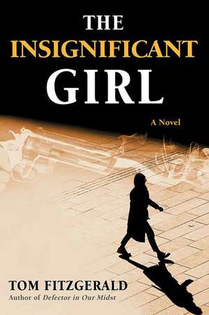 The Insignificant Girl de Tom Fitzgerald