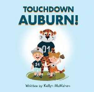 Touchdown Auburn de Kellyn McMahon