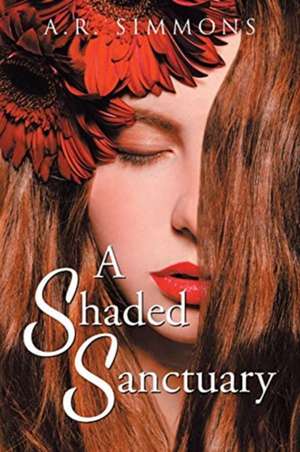 A Shaded Sanctuary de A. R. Simmons