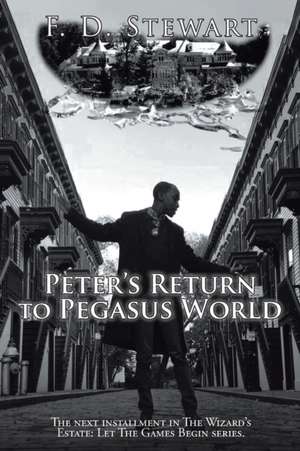 Peter's Return to Pegasus World de F. D. Stewart