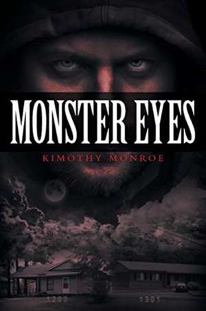 Monster Eyes de Kimothy Monroe