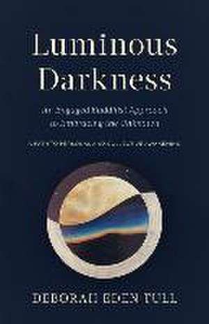 Luminous Darkness de Deborah Eden Tull