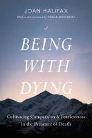 Being with Dying de Joan Halifax