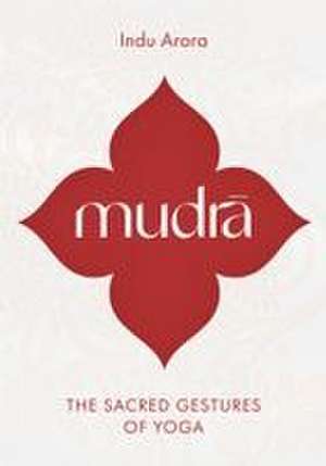 Mudra de Indu Arora
