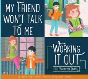 My Friend Won't Talk to Me de Connie Colwell Miller