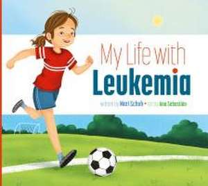 My Life with Leukemia de Mari C. Schuh