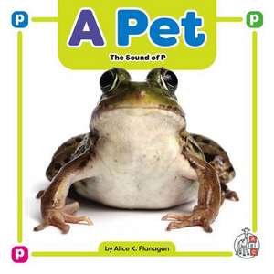 A Pet: The Sound of P de Alice K Flanagan