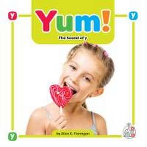 Yum! de Alice K Flanagan