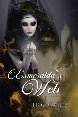 Gonzalez, J: Esmeralda's Web