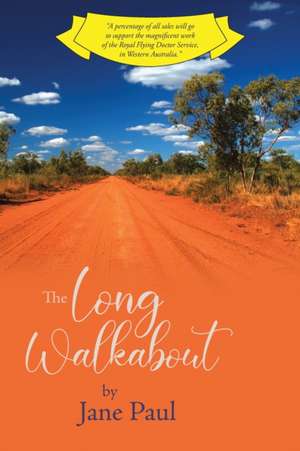 The Long Walkabout de Jane Paul