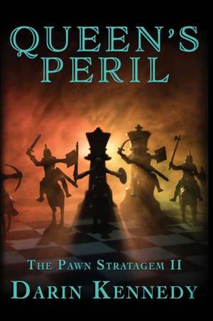 Queen's Peril de Darin Kennedy