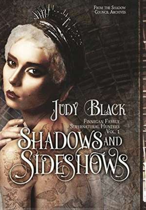 Shadows & Sideshows de Judy Black