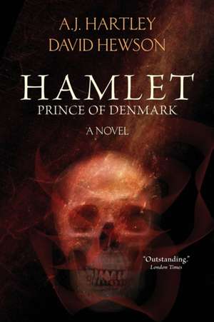 Hamlet, Prince of Denmark de A. J. Hartley