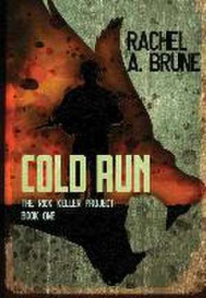 Cold Run de Rachel a Brune