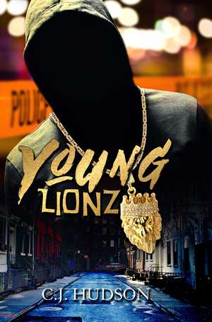 Young Lionz de C. J. Hudson