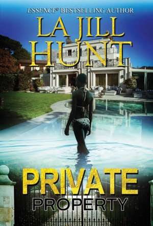 Private Property de La Jill Hunt