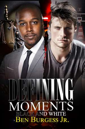 Defining Moments: Black and White de Ben Jr Burgess