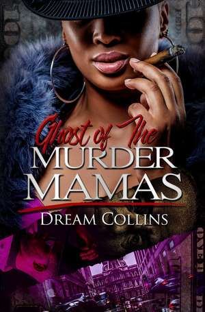 Ghost of the Murder Mamas de Dream Collins