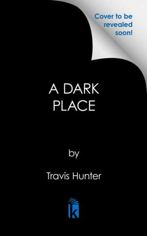 A Dark Place de Travis Hunter