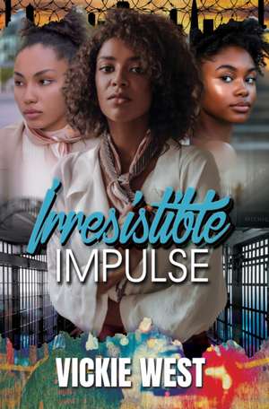 Irresistible Impulse de Vickie West