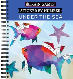 Brain Games - Sticker by Number: Under the Sea - 2 Books in 1 (42 Images to Sticker) de Publications International Ltd