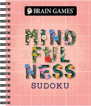 Brain Games - Mindfulness Sudoku de Publications International Ltd