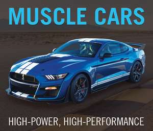 Muscle Cars: High-Power, High-Performance de Publications International Ltd