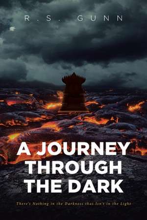 A Journey Through The Dark de R. S. Gunn