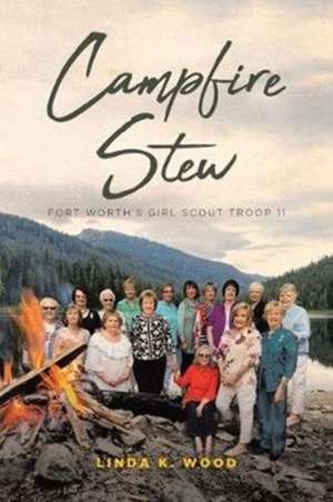 Campfire Stew de Linda K. Wood