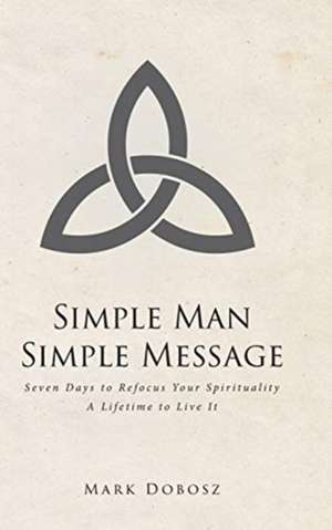 Dobosz, M: Simple Man Simple Message