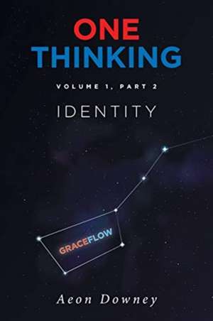 One Thinking, Volume 1, Part 2 de Aeon Downey