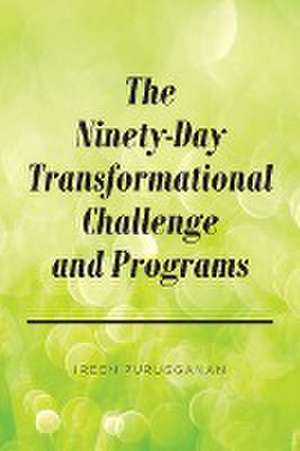 The Ninety-Day Transformational Challenge and Programs de Ireen Purugganan