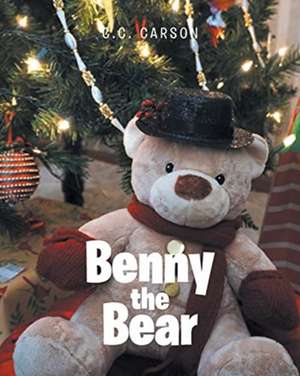 Benny the Bear de C. C. Carson