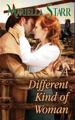 A Different Kind of Woman de Mariella Starr