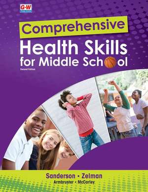 Comprehensive Health Skills for Middle School de Catherine A Sanderson