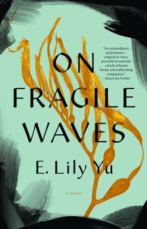 On Fragile Waves de E Lily Yu