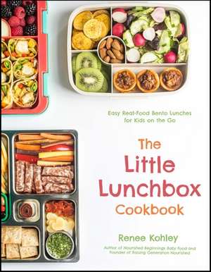 The Little Lunchbox Cookbook de Renee Kohley