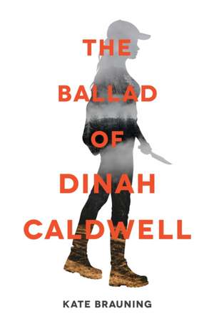 The Ballad of Dinah Caldwell de Kate Brauning