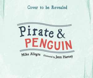 Pirate & Penguin de Mike Allegra