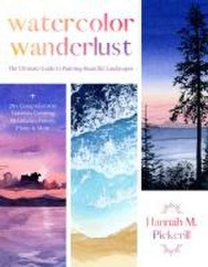 Watercolor Wanderlust de Hannah M Pickerill