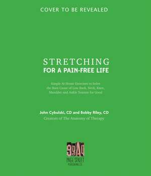 Stretching for a Pain-Free Life de Bobby Riley