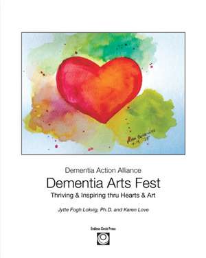 Dementia Arts Fest de Jytte F Lokvig