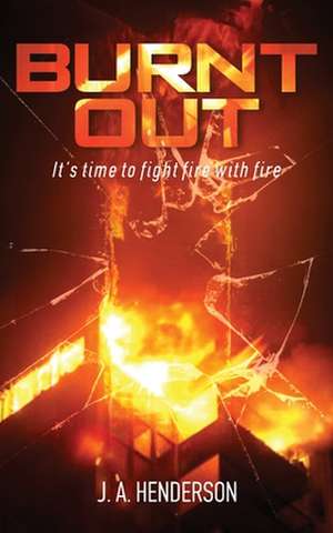 Burnt Out de Jan-Andrew Henderson