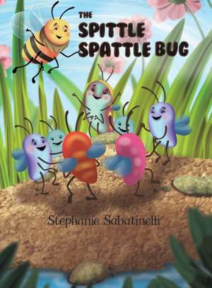 Sabatinelli, S: Spittle Spattle Bug