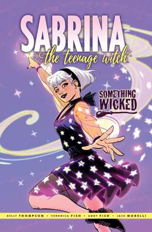 Sabrina: Something Wicked de Kelly Thompson