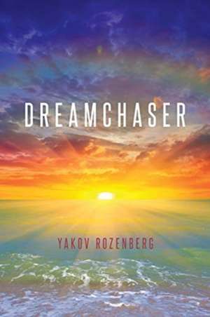 Dreamchaser de Yakov Rozenberg