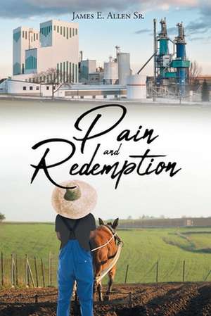 Pain and Redemption de James E. Allen Sr.